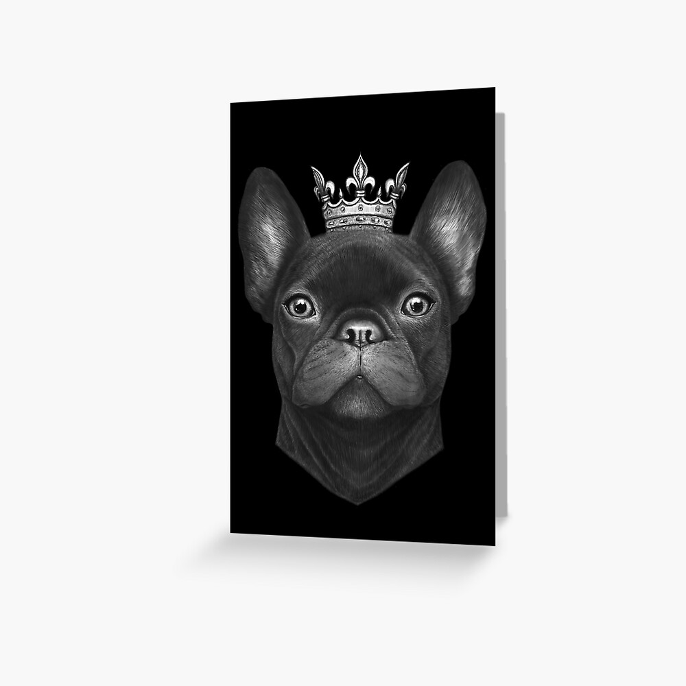 "Queen French bulldog on black" Greeting Card for Sale by