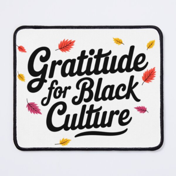 Item preview, Gratitude for Black Culture designed and sold by YesAfrik.