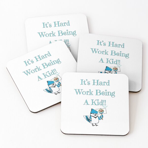 Item preview, It's Hard Work Being A Kid, Blue Jay, teal designed and sold by Redeemed365.