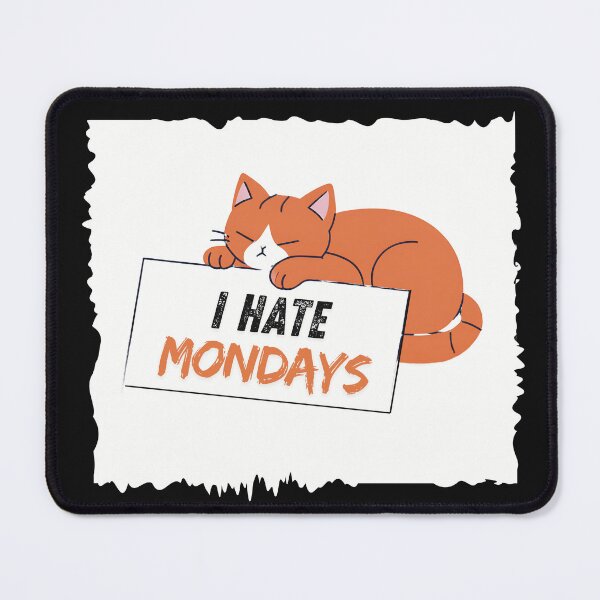 Item preview, I Hate Mondays with Funny Orange Cat Holding a Sign designed and sold by vwagenet.