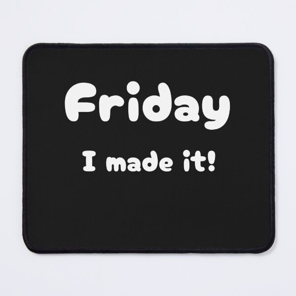 Item preview, Friday I made it funny statement designed and sold by GinnyGi.