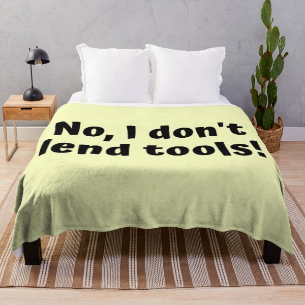 Item preview, No, I don't lent tools! designed and sold by bySamDesigns.