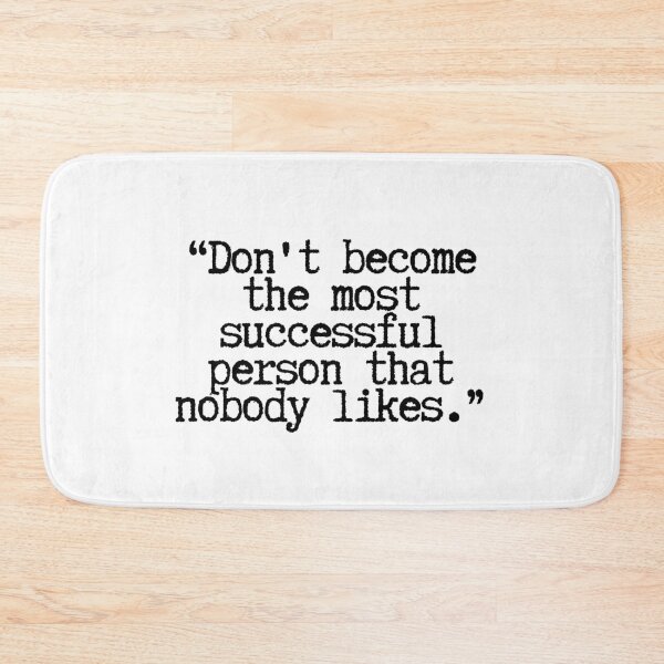 Item preview, Don't become the most successful person that nobody likes.  designed and sold by CharmStudio.