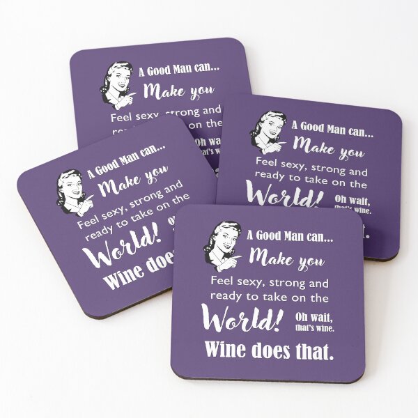 Item preview, A Good Man Can...Oh Wait, that's Wine, Wine Does That. designed and sold by Say What You Need To Say!.