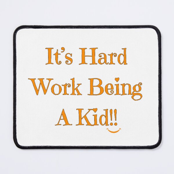 Item preview, It's Hard Work Being A Kid, orange designed and sold by Redeemed365.