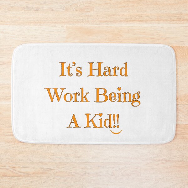 Item preview, It's Hard Work Being A Kid, orange designed and sold by Redeemed365.