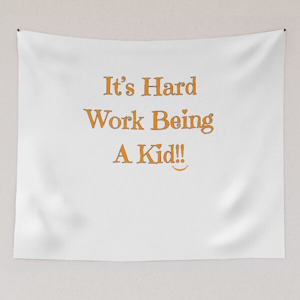 Item preview, It's Hard Work Being A Kid, orange designed and sold by Redeemed365.