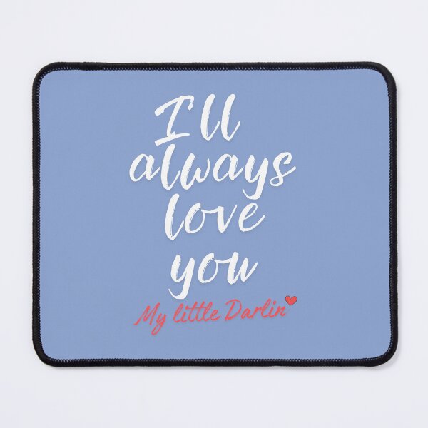 Item preview, I'll always Love you... designed and sold by LovesLuLu.