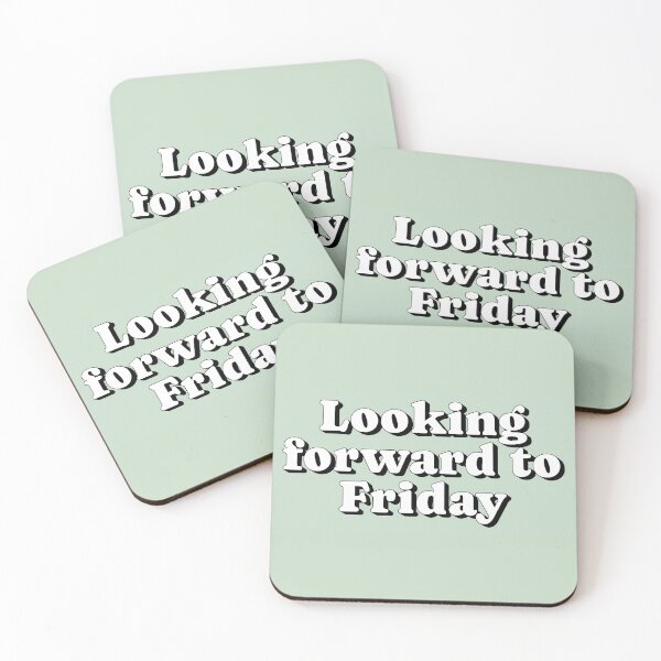 Item preview, Looking forward to Friday designed and sold by Serendipity Studios.