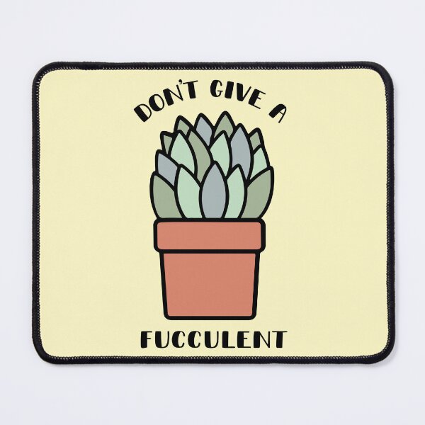 Item preview, Don't Give a Fucculent Punny Succulent Plant Mom designed and sold by Magnolia Valley Art.