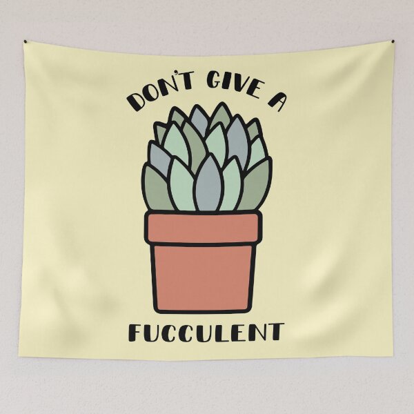 Item preview, Don't Give a Fucculent Punny Succulent Plant Mom designed and sold by Magnolia Valley Art.