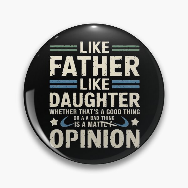 Item preview, Like Father Like Daughter - Funny Quote for Families designed and sold by love3617.
