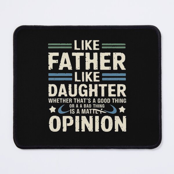 Item preview, Like Father Like Daughter - Funny Quote for Families designed and sold by love3617.