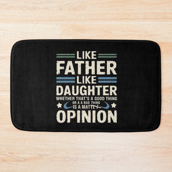 Item preview, Like Father Like Daughter - Funny Quote for Families designed and sold by love3617.