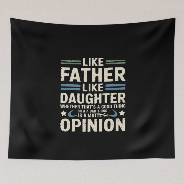 Item preview, Like Father Like Daughter - Funny Quote for Families designed and sold by love3617.