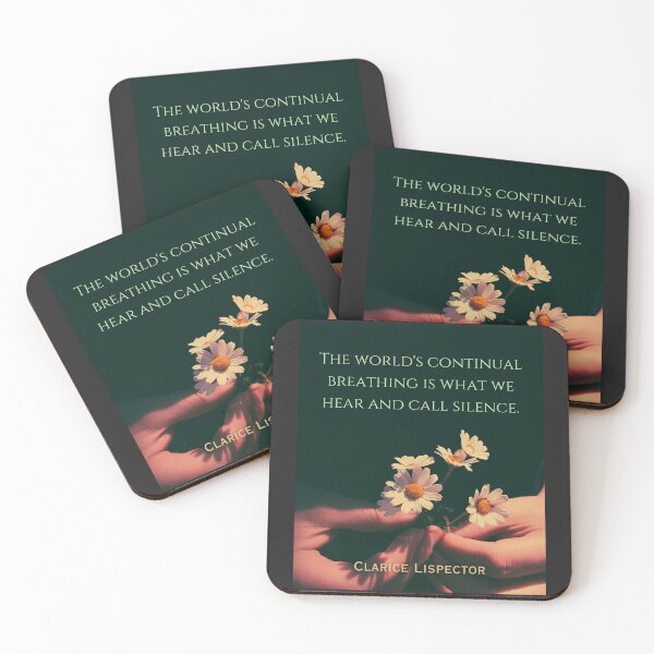 Item preview, Clarice Lispector quote: the world’s continual breathing is what we hear and call silence. designed and sold by artbleed.