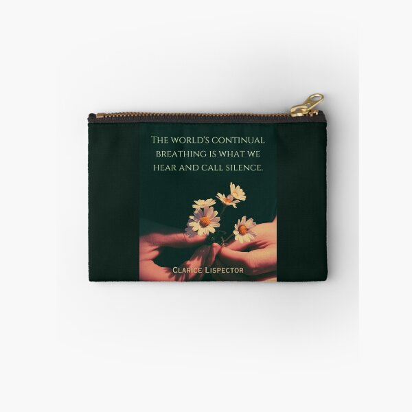 Item preview, Clarice Lispector quote: the world’s continual breathing is what we hear and call silence. designed and sold by artbleed.