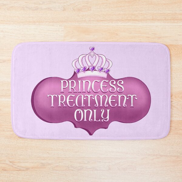 Item preview, Princess Treatment Only designed and sold by ellabirch.