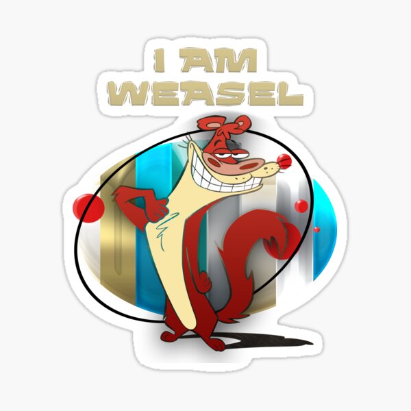 I Am Weasel Stickers | Redbubble