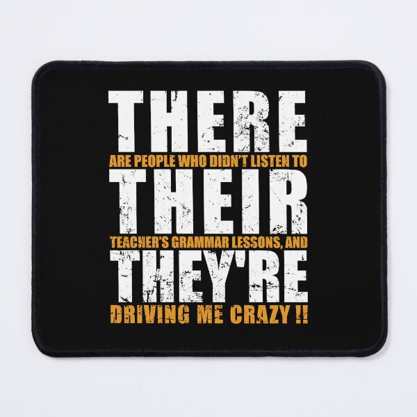 Item preview, Theiyr're Their There They're Grammer Typo designed and sold by mhernaevily.