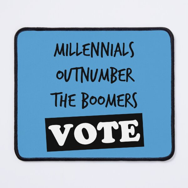 Item preview, Millennials outnumber the Boomers - VOTE designed and sold by Glimpse-of-Hope.