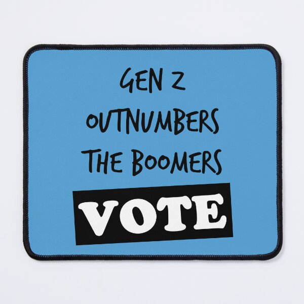 Item preview, Gen Z outnumbers the Boomers - VOTE designed and sold by Glimpse-of-Hope.