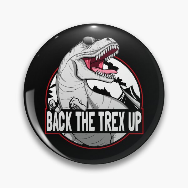 Item preview, Back The Trex Up Gear designed and sold by DynamicDesign.
