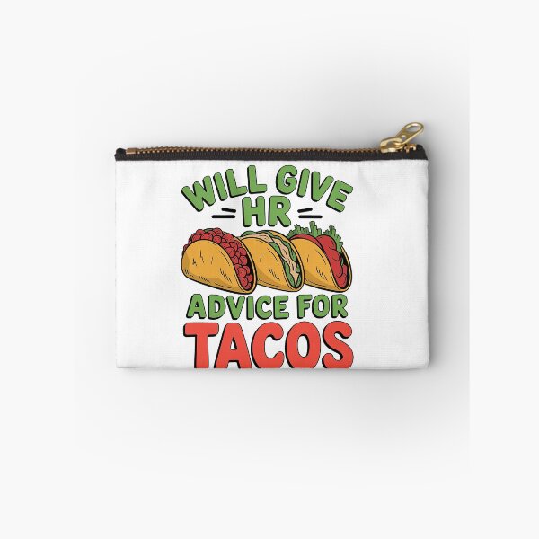 Item preview, Will Give HR Advice for Tacos Funny Quote designed and sold by Verycutethings.