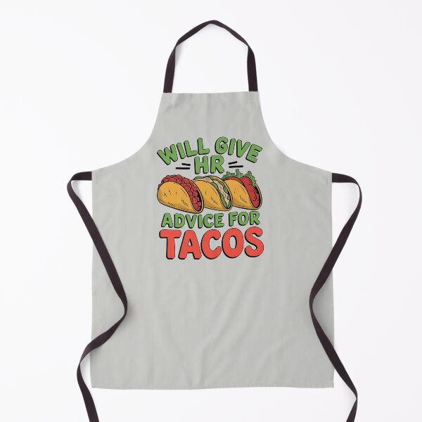 Item preview, Will Give HR Advice for Tacos Funny Quote designed and sold by Verycutethings.