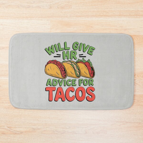 Item preview, Will Give HR Advice for Tacos Funny Quote designed and sold by Verycutethings.