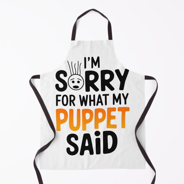 Item preview,  'I'M SORRY FOR WHAT MY PUPPET SAID' Puppet Maker  designed and sold by ArtbySameer.