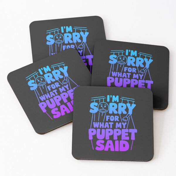 Item preview, 'I'M SORRY FOR WHAT MY PUPPET SAID' Puppet Maker  designed and sold by ArtbySameer.