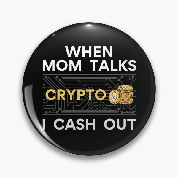 Item preview, When Mom Talks Crypto, I Cash Out | Funny Crypto  designed and sold by Mobius Spot Collective.