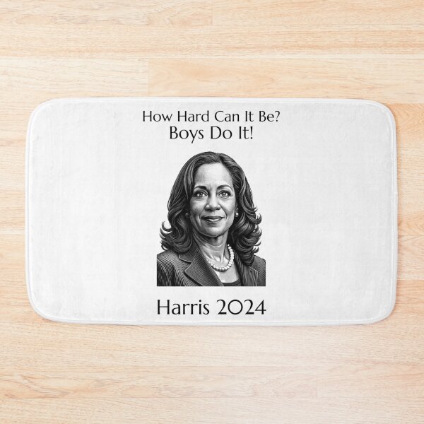 Item preview, How Hard Can It Be? Boys Do It! Kamala Harris 2024 designed and sold by Pine-Shop.