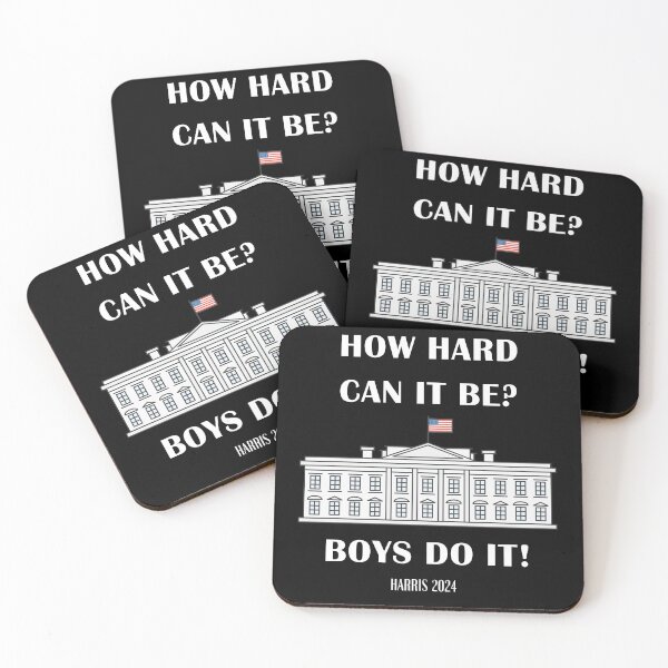 Item preview, How Hard Can It Be? Boys Do It! Kamala Harris 2024 designed and sold by Pine-Shop.