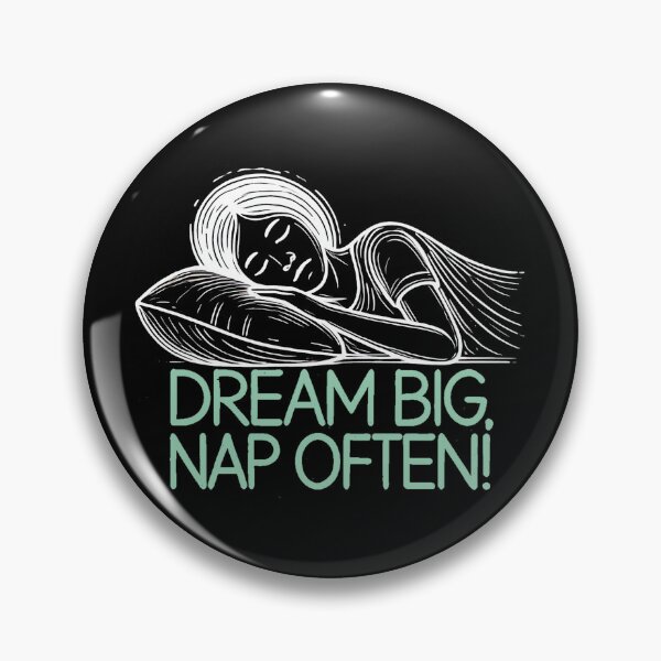 Item preview, Dream Big, Nap Often! | Motivational/Inspirational series | designed and sold by pafkrusk.