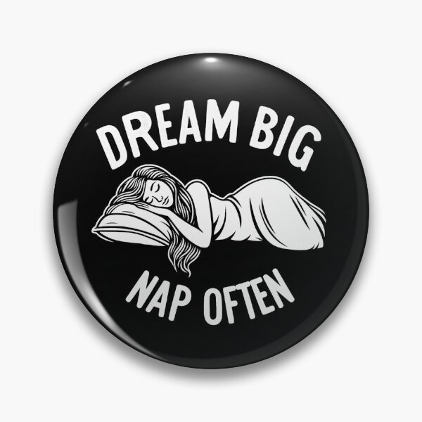 Item preview, Dream Big, Nap Often! | Motivational/Inspirational series | designed and sold by pafkrusk.