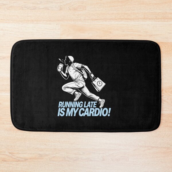 Item preview, Running Late Is My Cardio! | Motivational/Inspirational series | designed and sold by pafkrusk.