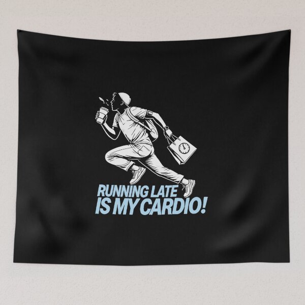 Item preview, Running Late Is My Cardio! | Motivational/Inspirational series | designed and sold by pafkrusk.