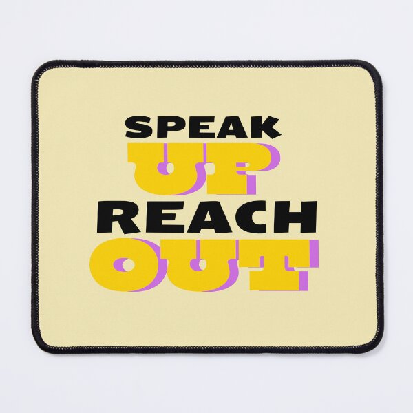 Item preview, Speak up reach out - Mental health awareness designs - Mental health matters designed and sold by ScientistArtist.