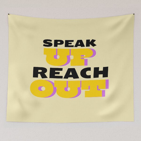 Item preview, Speak up reach out - Mental health awareness designs - Mental health matters designed and sold by ScientistArtist.