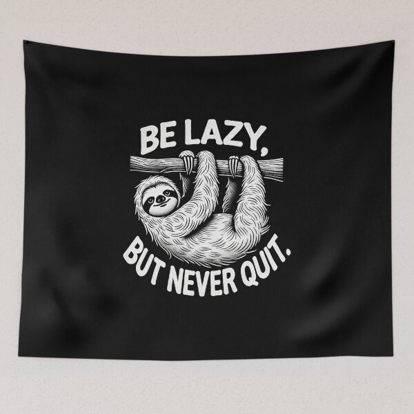 Item preview, Be Lazy, But Never Quit! | Motivational/Inspirational series | designed and sold by pafkrusk.