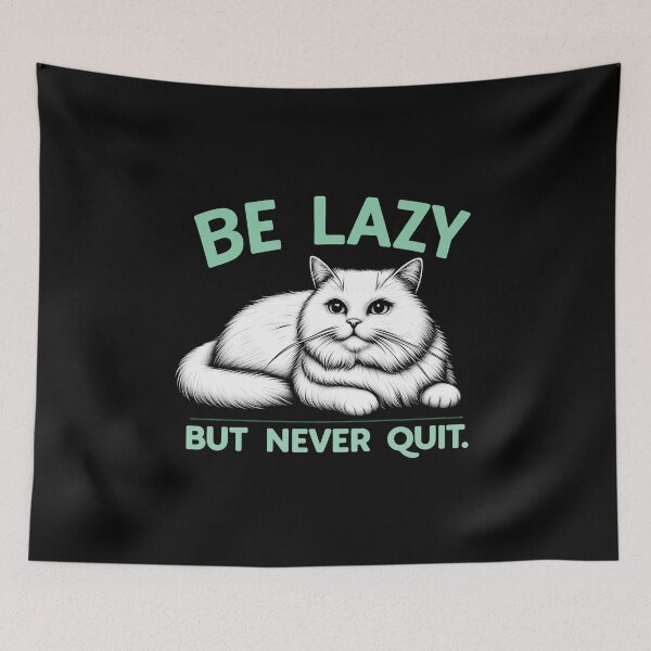 Item preview, Be Lazy, But Never Quit! | Motivational/Inspirational series | designed and sold by pafkrusk.