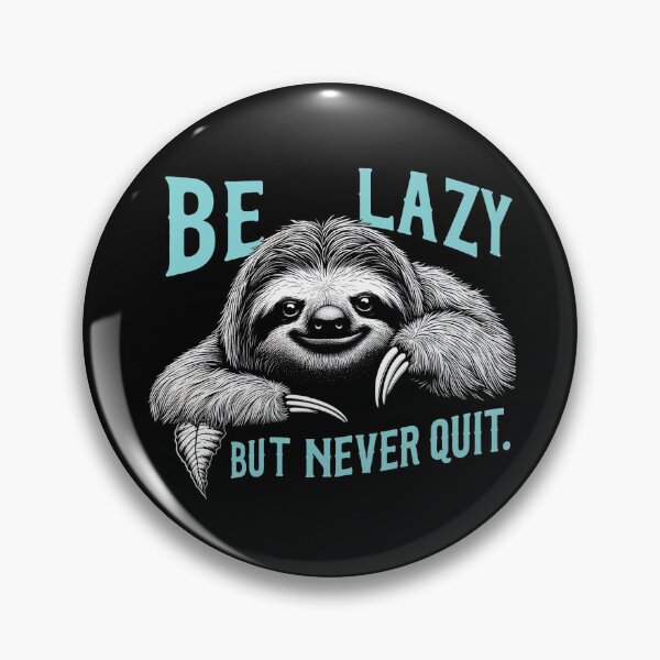Item preview, Be Lazy, But Never Quit! | Motivational/Inspirational series | designed and sold by pafkrusk.
