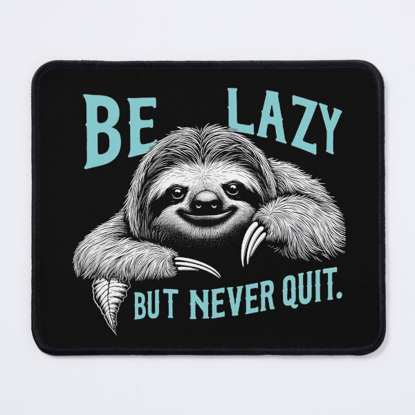 Item preview, Be Lazy, But Never Quit! | Motivational/Inspirational series | designed and sold by pafkrusk.