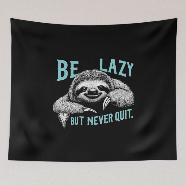 Item preview, Be Lazy, But Never Quit! | Motivational/Inspirational series | designed and sold by pafkrusk.