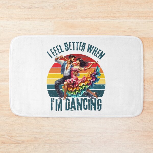 Item preview, I Feel Better When I'm Dancing designed and sold by MarthaRoman.