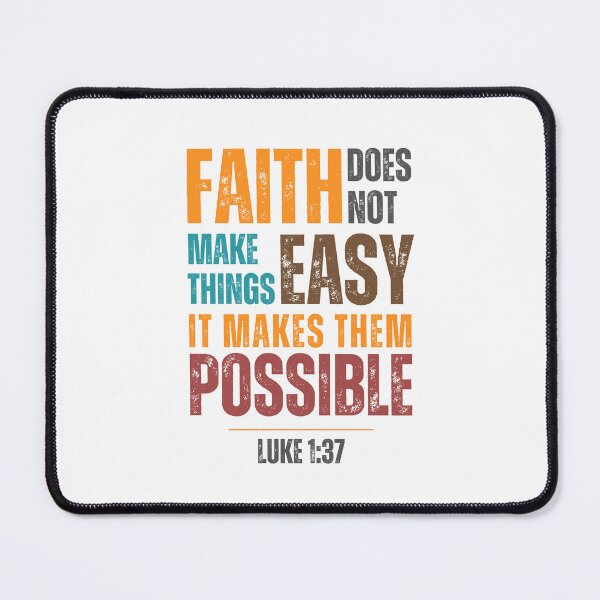 Item preview, Faith does not make things easy it makes them possible - Luke 1:37 designed and sold by Sketch-Shack.