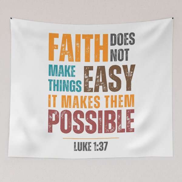 Item preview, Faith does not make things easy it makes them possible - Luke 1:37 designed and sold by Sketch-Shack.