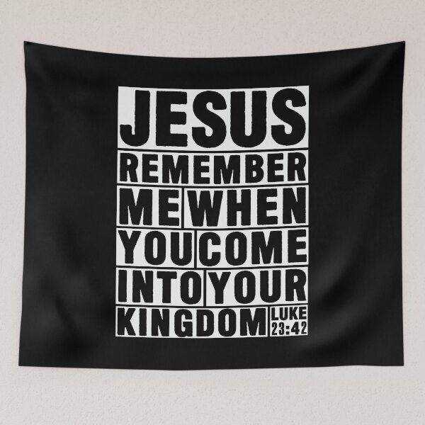 Item preview, Luke 23:42 Jesus Remember designed and sold by plushism.